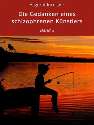 cover image of Die Gedanken eines schizophrenen Künstlers, Band 2